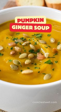 a bowl of pumpkin ginger soup with toasted bread in the background and a sticker that says, pumpkin ginger soup