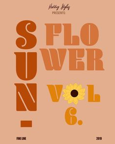 an orange and yellow poster with the words sunflower vol 8