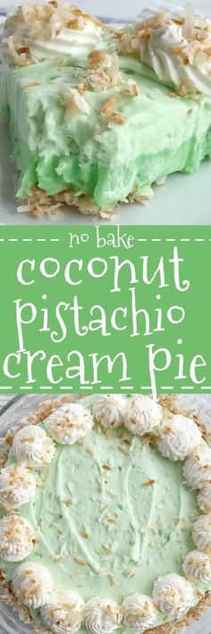 no bake coconut pistachio cream pie is the perfect dessert for any occasion