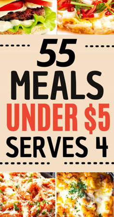 five meals under $ 5 are shown with the text, 55 meals under $ 5 serves 4