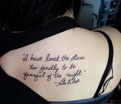 a woman with a tattoo on her back saying, i have loved the stars too fondly to be grateful of the night