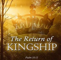 the return of kingship is shown in front of trees and sunbeams, with an image of a crown on top