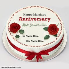 a happy marriage anniversary cake with red roses on the top and white frosting, reads'happy marriage anniversary made for each other his name here her name here