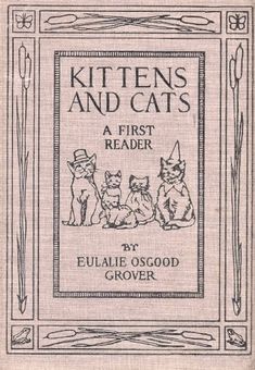 an old book with kittens and cats on it's front cover, in black ink