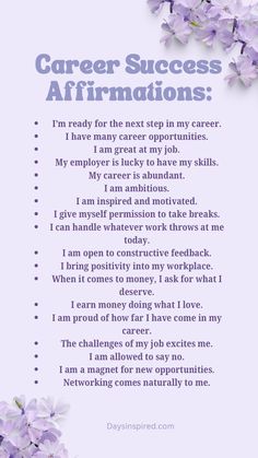 a poem with purple flowers on it that says, career success affirmmations