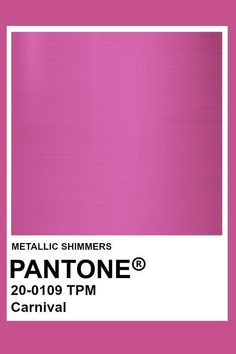 the pantone color is pink and has a white border around it, which reads metallic shimmers