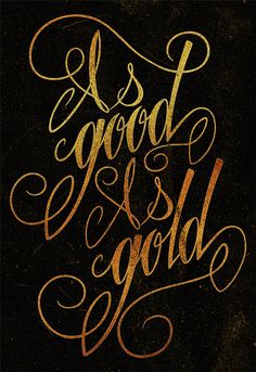 a black background with gold lettering that says good as gold