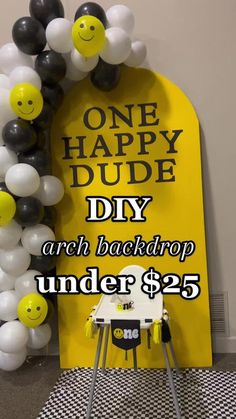 an arch decorated with balloons and a sign that says, one happy dude diy arch backdrop under $ 25