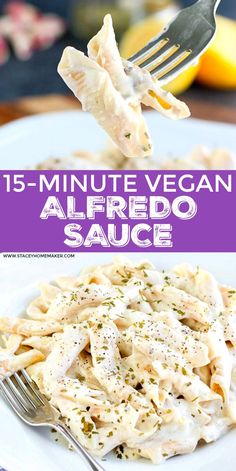 a fork with some food on it and the words 15 - minute vegan alfredo sauce