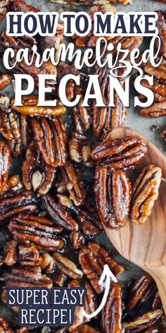 how to make caramelized pecans with text overlay