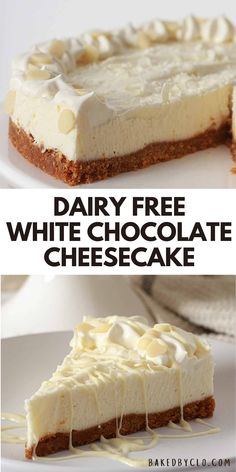 three different types of cheesecakes with the words dairy free white chocolate cheesecake