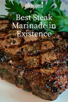 grilled steak with parsley on the side and text overlay that reads best steak marinade in experience