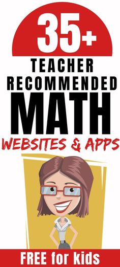 a poster with the words 35 + teacher recommended math sites and apps free for kids