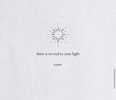 there is no end to your light