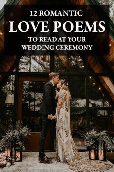 a bride and groom standing in front of a wooden building with the words romantic love poem to read at your wedding ceremony