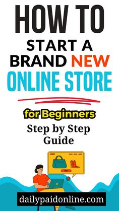 how to start a brand new online store for beginners step by step guide