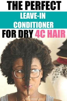 Best Leave-In Conditioner For 4C Hair To Get Max Hydration Leave In Conditioner For Natural Hair, Savory Smoothies, 4c Natural Hair Care, 4c Hair Care, Hair Motivation, Strengthen Hair Roots, Growing Healthy Hair, Fast Hair