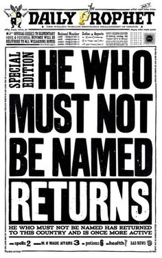 an old newspaper advertisement with the words he who must not be named returns on it