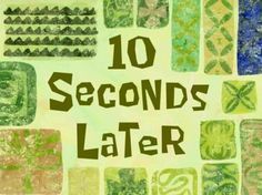 the words 10 seconds later are written in black on a green background with colorful squares