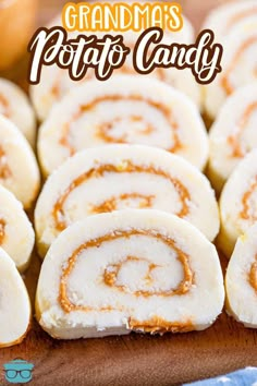 some cinnamon rolls are sitting on a cutting board with the words grandma's potato candy