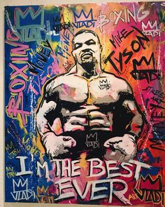 a painting of a man with the words i'm the best ever on it