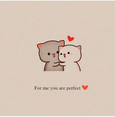 two bears hugging each other with hearts in the background and text for me you are perfect