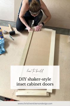 In this blog post you will learn how to build DIY shaker style inset cabinet doors. Building Cabinet Doors, Making Cabinet Doors, Diy Shaker Door, Inset Cabinet Doors, Shaker Style Cabinet Doors