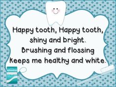 Happy Tooth and Sad Tooth poems. I am not sure who wrote these poems, but it was not me. These are cute posters to hang up for Dental Health Month. Happy Tooth, Cute Posters