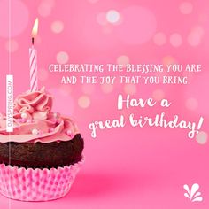 a cupcake with a candle on it and the words celebrating the blessing you are and the joy that you bring have a great birthday