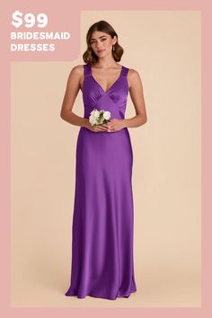 the bridesmaid dresses are $ 99