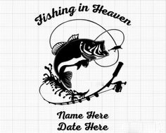 fishing in heaven name here date here