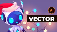 an animated character with headphones and lights in the background text reads,'vector '