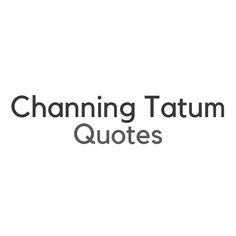 the words, changing tatum quotes are in black and white letters on a white background