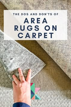 the dos and donts of area rugs on carpet with hand pointing at them