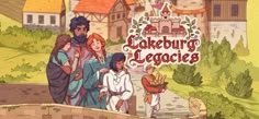 an animated image of people standing in front of a castle with the words lakeburg legacies on it