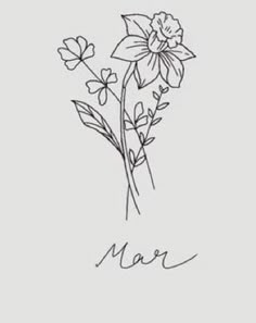 a drawing of some flowers with the word mar written in cursive writing on it