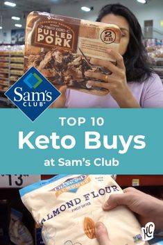 a woman holding a bag of keto buys at sam's club with the text top 10 keto buys at sam's club