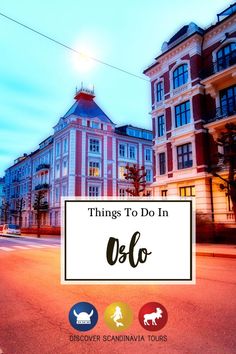 the words things to do in oslo are shown above an image of a street