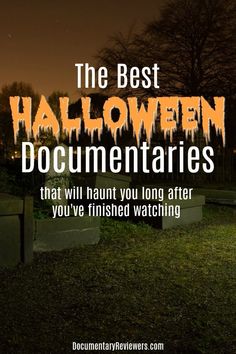 the best halloween documentaries that will hunt you long after you've finished watching