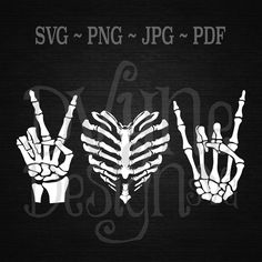 three skeleton hands with the words svg png, jgg, pdf