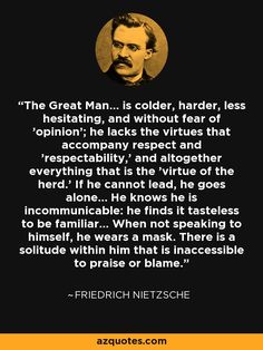 a quote from the famous movie director and writer, friedich netzche on everything goes