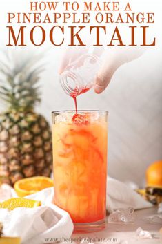 an orange drink being poured into a glass with the text how to make a pineapple orange mocke cocktail