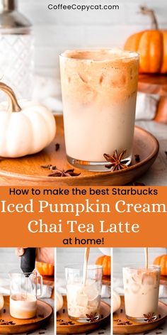 how to make the best starbucks iced pumpkin cream chai tea latte at home