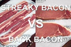 two pieces of bacon sitting next to each other on top of a paper towel with the words steaky bacon versus back bacon