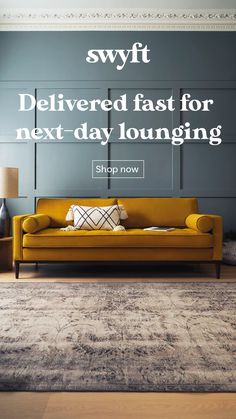 a yellow couch sitting on top of a wooden floor next to a blue wall with the words swift delivered fast for next - day lounging shop now