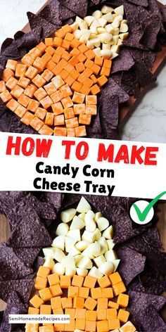 how to make candy corn cheese tray with text overlay that reads, how to make candy corn cheese tray