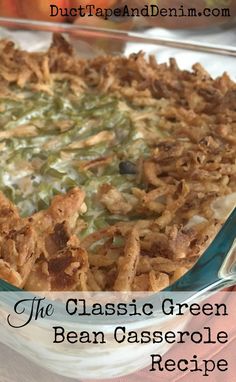 the classic green bean casserole recipe is ready to be eaten