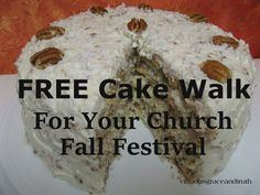 a cake that is cut in half with the words free cake walk for your church fall festival