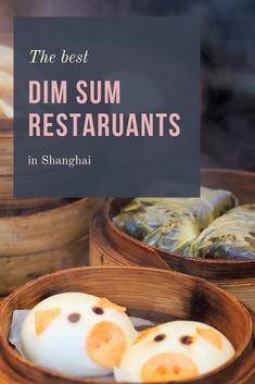 dim sumi restaurants in shanghai, china with text overlay that reads the best dim sumi restaurants in shanghai