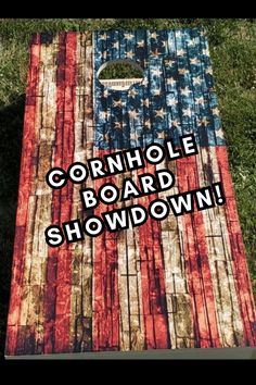 an american flag cornhole board with the words cornhole board showdown on it